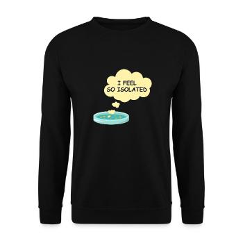 Microbiology Funny Bacteria Lab I Feel So Isolated - Unisex Sweatshirt - black - Front - Alina (178cm) & Michal (187cm)