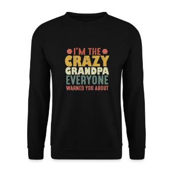 I'm The Crazy Grandpa Everyone Warned You About - Unisex Sweatshirt - black - Front - Alina (178cm) & Michal (187cm)