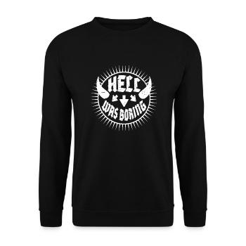 Hell was boring Hell was boring saying - Unisex Sweatshirt - black - Front - Alina (178cm) & Michal (187cm)