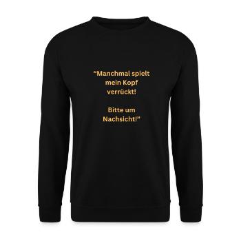 Manchmal spielt mein Kopf verrückt 1 - Unisex Pullover - Schwarz - Vorne - Alina (178cm) & Michal (187cm)