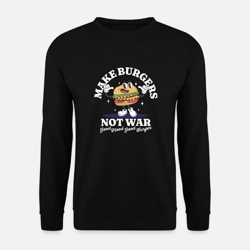 Make Burgers Not War - Unisex Sweatshirt - black