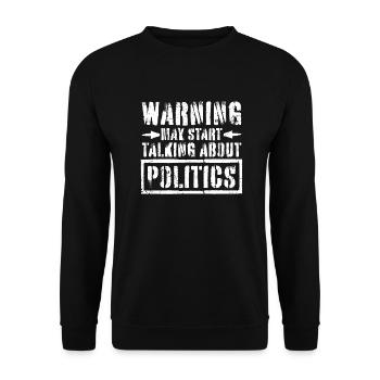 Lustige Warnung könnte anfangen, über Politik zu sprechen - Unisex Pullover - Schwarz - Vorne - Alina (178cm) & Michal (187cm)
