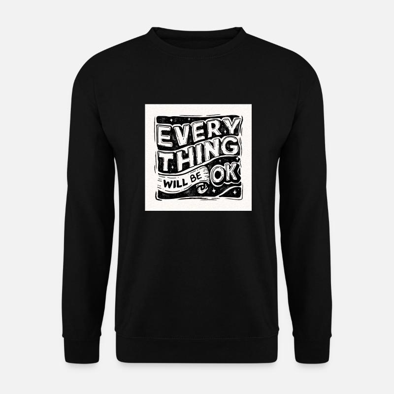 Everything - Unisex Sweatshirt - black