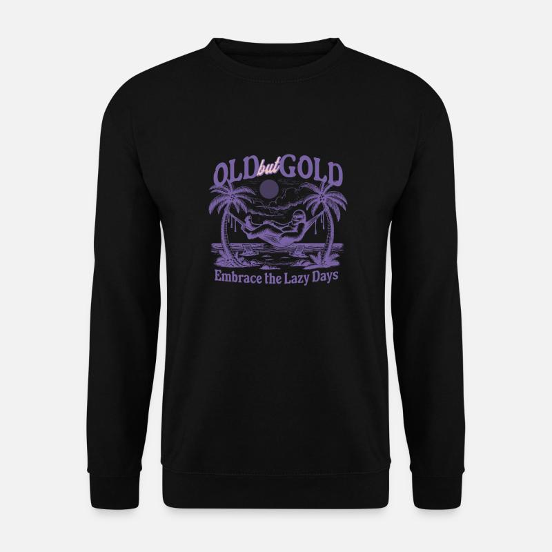 Old but Gold Embrace the lazy days - Unisex Pullover - Schwarz