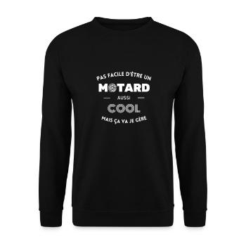 Pas facile d'être un motard aussi cool mais ça va - Sweat-shirt Unisexe - noir - Devant - Alina (178cm) & Michal (187cm)