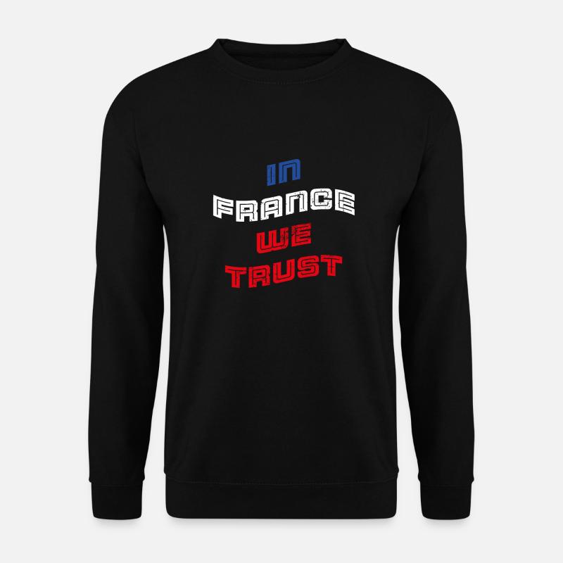 In France we trust - Unisex Pullover - Schwarz