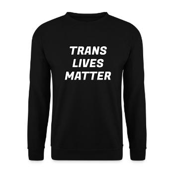 Trans lives matter - Unisex Sweatshirt - black - Front - Alina (178cm) & Michal (187cm)