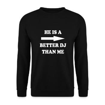 He is a better DJ than me - Unisex Sweatshirt - black - Front - Alina (178cm) & Michal (187cm)