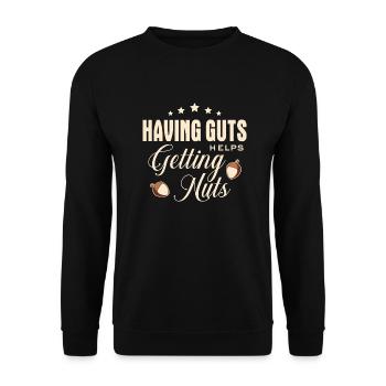 Lustiger Spruch - Having guts helps getting nuts - Unisex Sweatshirt - black - Front - Alina (178cm) & Michal (187cm)