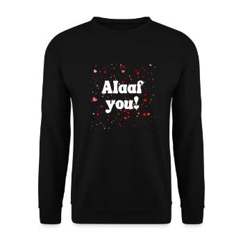 Alaaf you Köln Karneval Fasching feiern Kölsch - Unisex Pullover - Schwarz - Vorne - Alina (178cm) & Michal (187cm)
