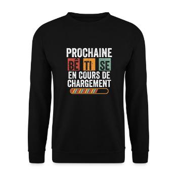 Prochaine bêtise en cours de chargement humour - Sweat-shirt Unisexe - noir - Devant - Alina (178cm) & Michal (187cm)