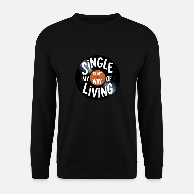Single! Way of living - Unisex Pullover - Schwarz