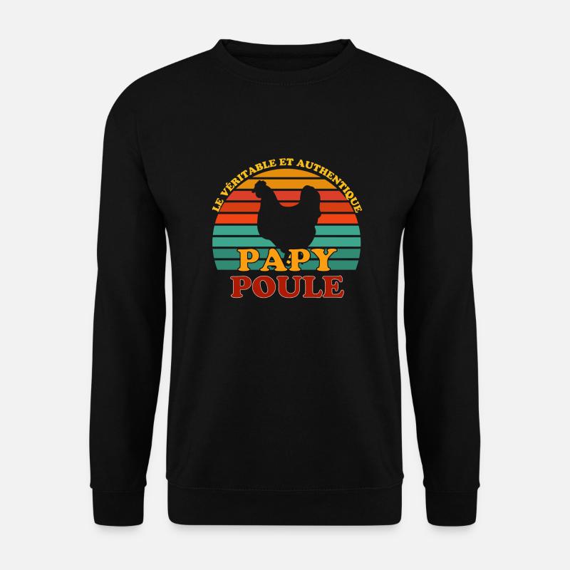 The real authentic daddy hen - Unisex Sweatshirt - black
