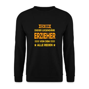 Ich bin dieser legendäre Erzieher vom dem alles re - Unisex Pullover - Schwarz - Vorne - Alina (178cm) & Michal (187cm)