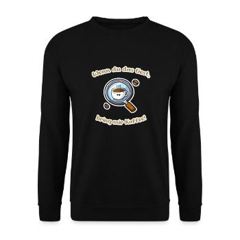 Wenn du das liest, bring mir Kaffee! - Cartoon - Unisex Pullover - Schwarz - Vorne - Alina (178cm) & Michal (187cm)