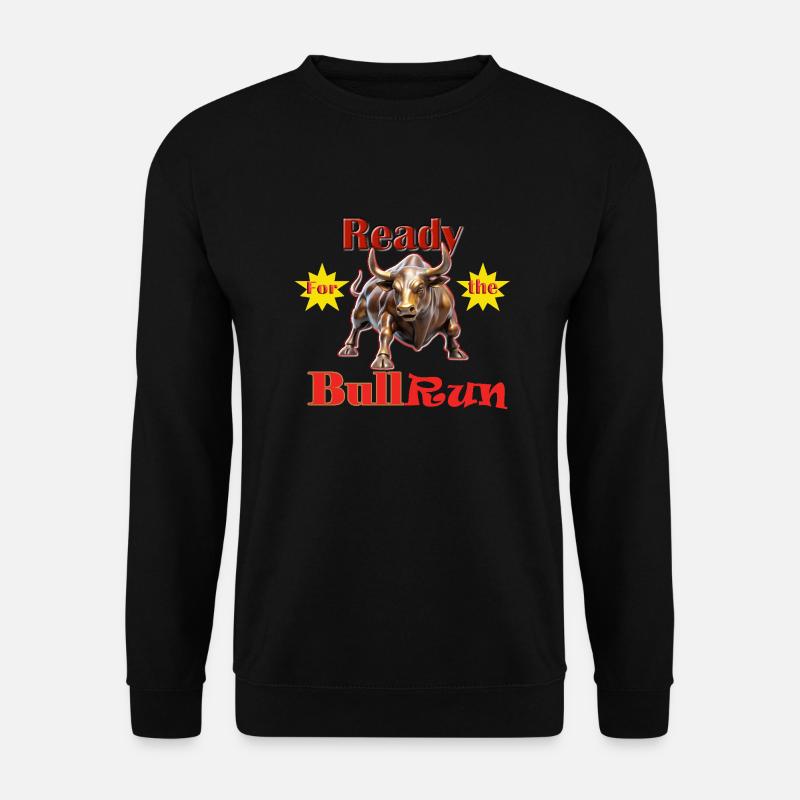 Ready for the bullrun designs - Sweat-shirt Unisexe - noir