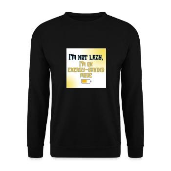 I’m Not Lazy, I’m on Energy-Saving Mode - Funny Qu - Unisex Sweatshirt - black - Front - Alina (178cm) & Michal (187cm)