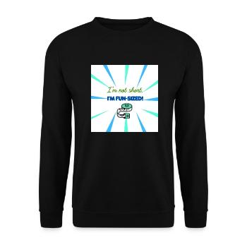 I'm Not Short, I'm Fun-Sized Design - Unisex Sweatshirt - black - Front - Alina (178cm) & Michal (187cm)