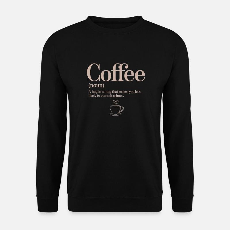 Funny Coffee Design « Définition du café » - Sweat-shirt Unisexe - noir