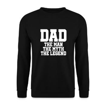 Dad - The Man - The Myth - The Legend - Unisex Sweatshirt - black - Front - Alina (178cm) & Michal (187cm)
