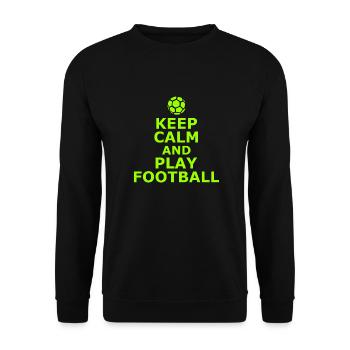 Keep Calm And Play Football - Soccer - Fußball - Unisex Pullover - Schwarz - Vorne - Alina (178cm) & Michal (187cm)