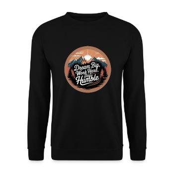 Dream Big, Work Hard, Stay Humble - Unisex Sweatshirt - black - Front - Alina (178cm) & Michal (187cm)