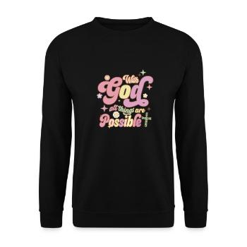 Everything is possible with God - Unisex Sweatshirt - black - Front - Alina (178cm) & Michal (187cm)