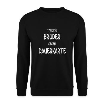Tausche Bruder gegen Dauerkarte - Fußball - Unisex Pullover - Schwarz - Vorne - Alina (178cm) & Michal (187cm)