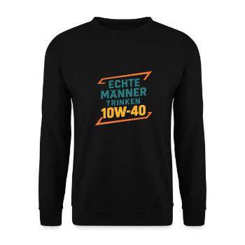 Echte Manner trinken 10W-40 - Unisex Pullover - Schwarz - Vorne - Alina (178cm) & Michal (187cm)