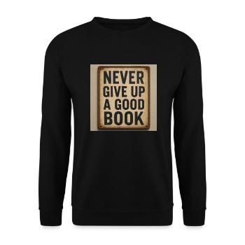 Gib niemals ein gutes Buch auf - Unisex Pullover - Schwarz - Vorne - Alina (178cm) & Michal (187cm)