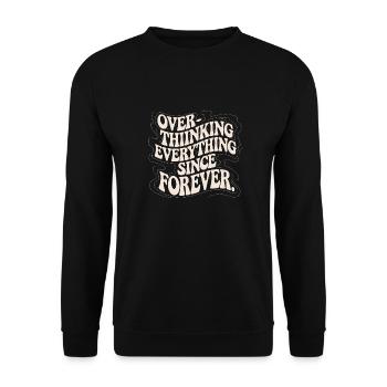 Penseur permanent : Penser pendant des siècles - Sweat-shirt Unisexe - noir - Devant - Alina (178cm) & Michal (187cm)