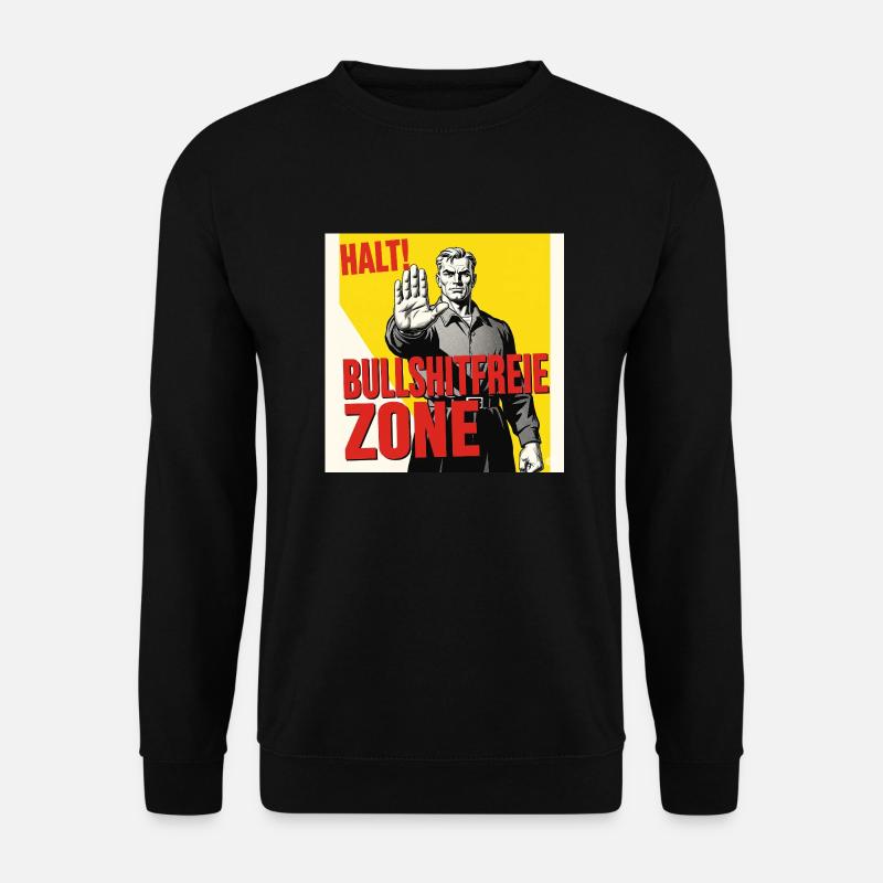 Halt! Bullshitfreie Zone - Unisex Pullover - Schwarz