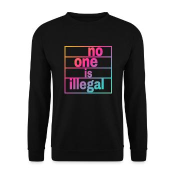 no human is illegal - The Original - Unisex Sweatshirt - black - Front - Alina (178cm) & Michal (187cm)