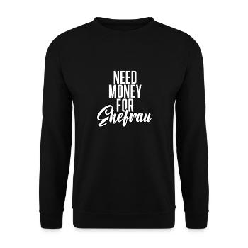 Need Money For Wife - Unisex Sweatshirt - black - Front - Alina (178cm) & Michal (187cm)