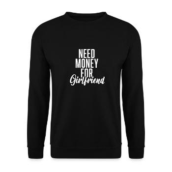 Need Money For Girlfriend - Unisex Pullover - Schwarz - Vorne - Alina (178cm) & Michal (187cm)