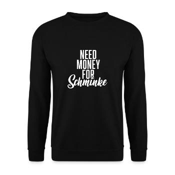 Need Money For Schminke - Unisex Pullover - Schwarz - Vorne - Alina (178cm) & Michal (187cm)