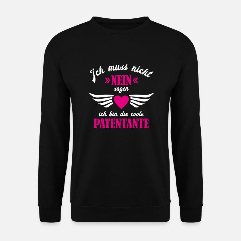 Ich muss nicht nein sagen ich bin die Patentante - Unisex Pullover - Schwarz