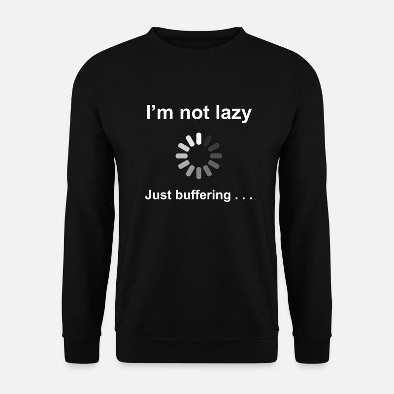 I'm Not Lazy - I'm Buffering (White) - Unisex Sweatshirt - black