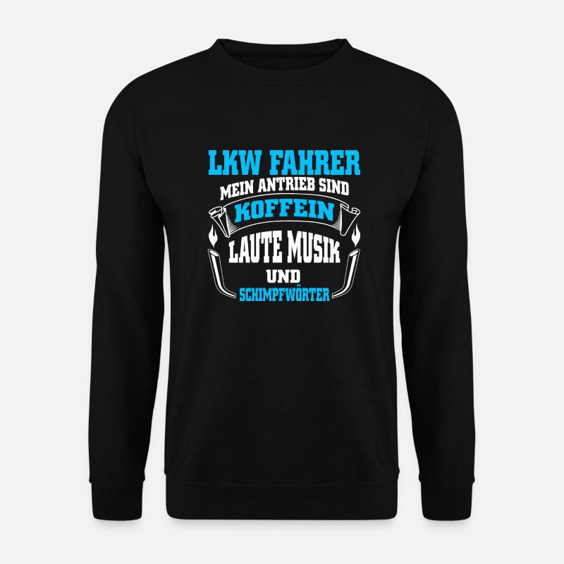 LKW Fahrer Mein Antrieb - Unisex Pullover - Schwarz
