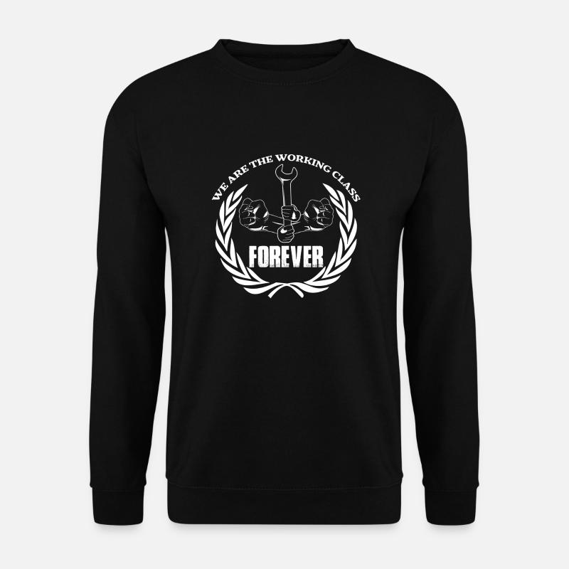 working class forever - Unisex Pullover - Schwarz