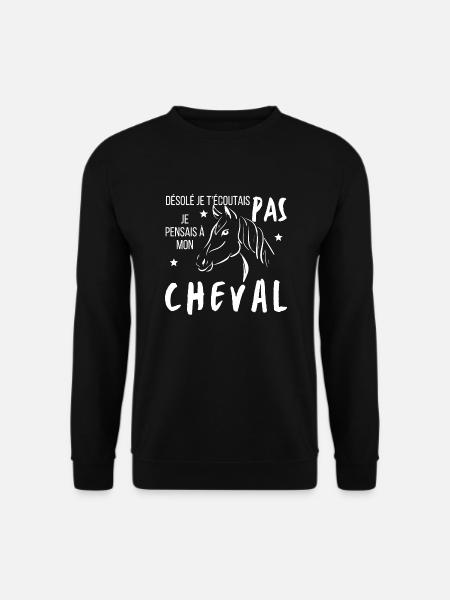 Je pensais à mon cheval cadeau humoristique - Sweat-shirt Unisexe - noir