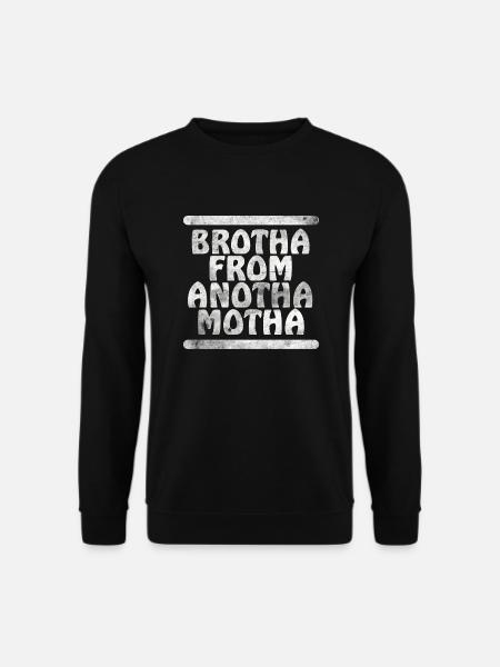 Brother From Another Mother Cooles Design - Unisex Pullover - Schwarz