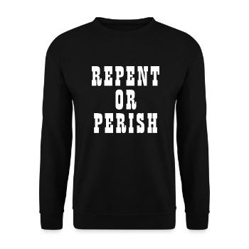 Repent Or Perish - Christian Quotes - Unisex Sweatshirt - black - Front - Alina (178cm) & Michal (187cm)