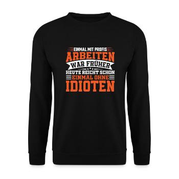 Einmal mit Profis arbeiten - Unisex Pullover - Schwarz - Vorne - Alina (178cm) & Michal (187cm)
