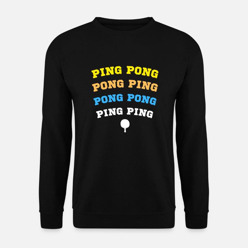 PING PONG HUMOR PONG PING PONG PING PING PING PING - Unisex Pullover - Schwarz
