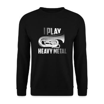 I Play Heavy Metal Tubist Tuba Player - Unisex Pullover - Schwarz - Vorne - Alina (178cm) & Michal (187cm)