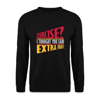 Exercise Extra Fries Zitat - Unisex Pullover - Schwarz - Vorne - Alina (178cm) & Michal (187cm)