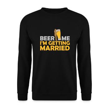 Beer Me Getting Married - Unisex Sweatshirt - black - Front - Alina (178cm) & Michal (187cm)