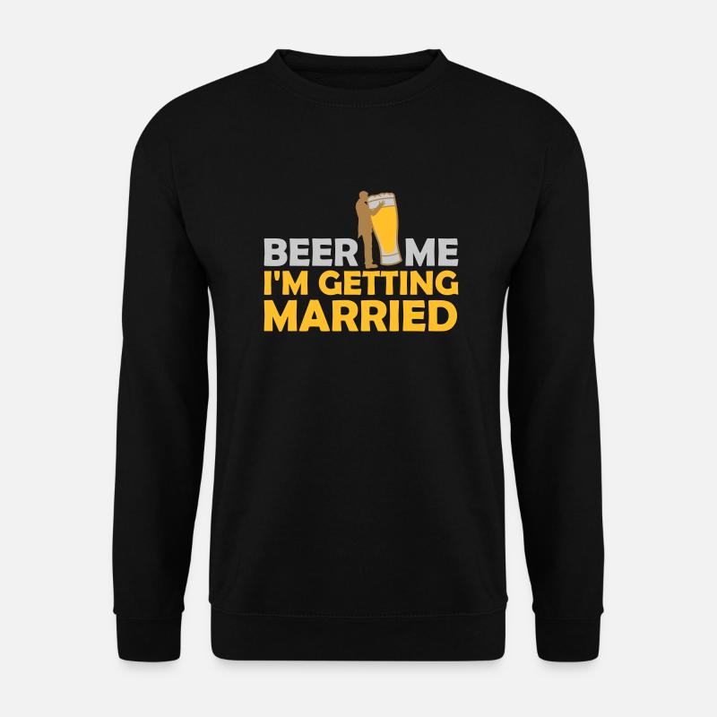 Beer Me Getting Married - Unisex Pullover - Schwarz