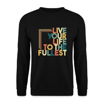 Live Your Life To The Fullest - Unisex Pullover - Schwarz - Vorne - Alina (178cm) & Michal (187cm)
